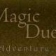 Magic Duel: sconfiggi feroci creature e risolvi rompicapi