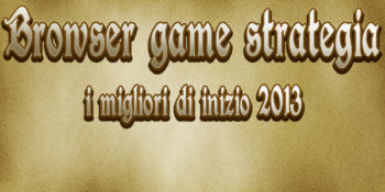 Migliori browser game di strategia di inizio 2013