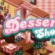 Dessert Shop: gestisci il tuo negozio di dolci